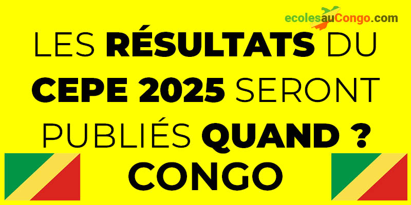 Les résultats du CEPE 2025 seront publiés quand ?